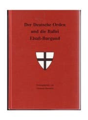 Tapa de Der Deutsche Orden und die Ballei Elsass-Burgund: Die Freiburger Vorträge zur 800-Jahr-Feier des Deutschen Ordens (Veröffentlichung des Alemannischen Instituts Freiburg i.Br) (German Edition)