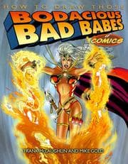 Tapa de How to draw those bodacious bad babes of comics