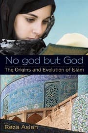 Tapa de No god but God: The Origins and Evolution of Islam