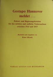Tapa de Gestapo Hannover meldet--: Polizei- und Regierungsberichte für das mittlere und südliche Niedersachsen zwischen 1933 und 1937 (Veröffentlichungen ... Niedersachsen und Bremen) (German Edition)
