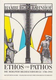 Tapa de Ethos und Pathos: Die Berliner Bildhauerschule, 1786-1914 : Beiträge mit Kurzbiographien Berliner Bildhauer (Jahresgabe des Deutschen Vereins für Kunstwissenschaft) (German Edition)