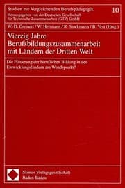 Tapa de Vierzig Jahre Berufsbildungszusammenarbeit Mit Landern Der Dritten Welt: Die Forderung Der Beruflichen Bildung in Den Entwicklungslandern Am ... Berufspadagogik) (German Edition)