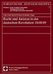Tapa de Recht und Juristen in der deutschen Revolution 1848- 49 (Juristische Zeitgeschichte. Abt. 2, Forum Juristische Zeitgeschichte)