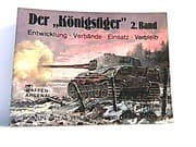 Tapa de Der "Konigstiger" 2. Band: Entwicklung-Verbande-Einsatz-Verbleib