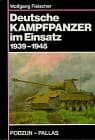 Tapa de Deutsche Kampfpanzer im Einsatz 1939-1945 : Die wichtigsten deutschen Panzerkampfwagen auf den Schlachtfeldern des Zweiten Weltkrieges