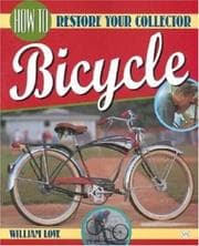 Tapa de How to Restore Your Collector Bicycle