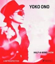 Tapa de Yoko Ono: Half A Wind Show – A Retrospective