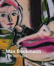 Tapa de Max Beckmann: The Still Lifes