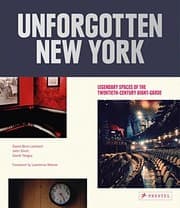 Tapa de Unforgotten New York: Legendary Spaces of the Twentieth-Century  Avant-Garde