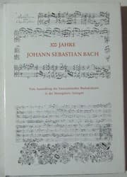 Tapa de "300 [Dreihundert] Jahre Johann Sebastian Bach : sein Werk in Hs. u. Dokumenten, Musikinstrumente seiner Zeit, seine Zeitgenossen ; e. Ausstellung d. Internat. Bachakad. in d. Staatsgalerie Stuttgart,