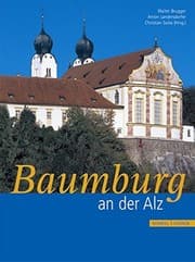 Tapa de Baumburg an Der Alz: Das Ehemalige Augustinerchorherrenstift in Geschichte, Kunst, Musik Und Wirtschaft (German Edition)