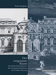 Tapa de Der Vergessene Raum: Die Dritte Dimension in Der Fassadenarchitektur Der Fruhen Neuzeit (Eikonika. Kunstwissenschaftliche Beitrage, Im Auftrag Der Gorres-Gesellschaft) (German Edition)