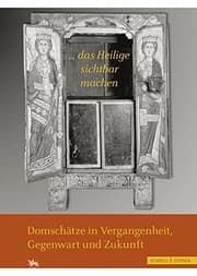 Tapa de Das Heilige Sichtbar Machen' Domschatze in Vergangenheit, Gegenwart Und Zukunft (German Edition)