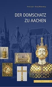 Tapa de Der Domschatz Zu Aachen (Museen Und Schatzkammern in Europa) (German Edition)