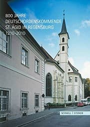 Tapa de 800 Jahre Deutschordenskommende St. Agid in Regensburg 1210-2010: Ausstellung in Der Bischoflichen Zentralbibliothek Regensburg St. Petersweg ... ... Und Bischofliche Zentralbiblioth)