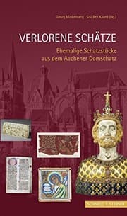 Tapa de Verlorene Schatze: Ehemalige Schatzstucke Aus Dem Aachener Domschatz (Theodor Kaftan - Bischof Im Grenzland) (German Edition)