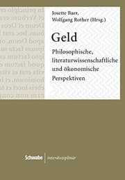 Tapa de Geld: Philosophische, Literaturwissenschaftliche Und Okonomische Perspektiven (Schwabe Interdisziplinar) (German Edition)