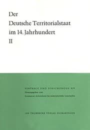 Tapa de Der Deutsche Territorialstaat Im 14. Jahrhundert (Vortrage Und Forschungen - Tagungsbande) (German Edition)
