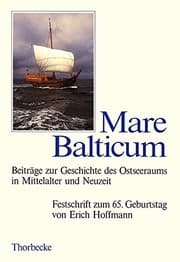 Tapa de Mare Balticum: Beitrage Zur Geschichte Des Ostseeraums in Mittelalter Und Neuzeit. Festschrift Zum 65. Geburtstag Von Erich Hoffmann (Kieler Historische Studien) (German Edition)