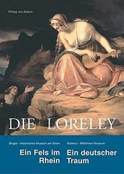 Tapa de Die Loreley: ein Fels im Rhein: ein deutscher Traum