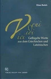 Tapa de Veni Vidi Vici: Geflugelte Worte Aus Dem Griechischen Und Lateinischen (German Edition)