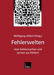 Tapa de Fehlerwelten: Vom Fehlermachen Und Lernen Aus Fehlern. Beiträge Und Nachträge Zu Einem Interdisziplinären Symposium Aus Anlaß Des 60. Geburtstags Von Fritz Oser (German Edition)