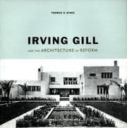 Tapa de Irving Gill and the Architecture of Reform