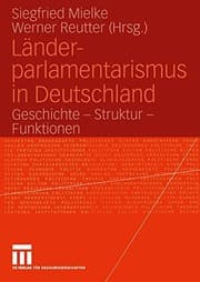 Tapa de Länder-parlamentarismus in Deutschland: Geschichte — Struktur — Funktionen (German Edition)