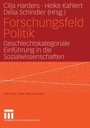 Tapa de Forschungsfeld Politik: Geschlechtskategoriale Einführung in die Sozialwissenschaften (Politik und Geschlecht) (German Edition)