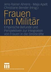 Tapa de Frauen im Militär: Empirische Befunde und Perspektiven zur Integration von Frauen in die Streitkräfte (German Edition)