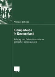 Tapa de Kleinparteien in Deutschland: Aufstieg und Fall nicht-etablierter politischer Vereinigungen (Sozialwissenschaft) (German Edition)