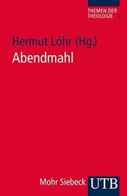 Tapa de Abendmahl (Utb/Themen Der Theologie) (German Edition)
