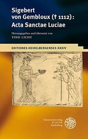 Tapa de Sigebert Von Gembloux D. 1112: Acta Sanctae Luciae (Editiones Heidelbergenses) (German Edition)