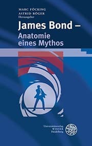 Tapa de James Bond: Anatomie Eines Mythos (Beitrage Zur Neueren Literaturgeschichte [Dritte Folge]) (German Edition)