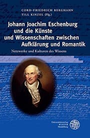 Tapa de Johann Joachim Eschenburg und die K|nste und Wissenschaft zwischen Aufklärung und Romantik (Germanisch-Romanische Monatsschrift. Beihefte) (German Edition)