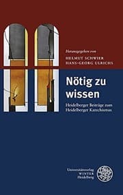 Tapa de Notig Zu Wissen: Heidelberger Beitrage Zum Heidelberger Katechismus (Impulse Aus Der Heidelberger Universitatskirche) (German Edition)