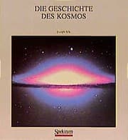 Tapa de Die Geschichte des Kosmos: Vom Urknall bis zum Universum der Zukunft (German Edition)