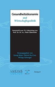 Tapa de Gesundheitsökonomie Und Wirtschaftspolitik: Festschrift Zum 70. Geburtstag Von Prof. Oberender (German Edition)