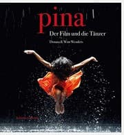 Tapa de Donata & Wim Wenders: Pina. The Film and the Dancers.