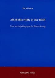 Tapa de Alkoholikerhilfe in der DDR. Eine sozialpädagogische Betrachtung
