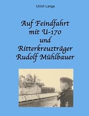 Tapa de Auf Feindfahrt Mit U-170 Und Ritterkreuztr Ger Rudolf M Hlbauer (German Edition)