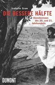 Tapa de Die bessere H alfte: K unstlerinnen des 20. und 21. Jahrhunderts