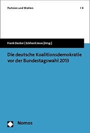 Tapa de Die Deutsche Koalitionsdemokratie Vor Der Bundestagswahl 2013 (Parteien Und Wahlen) (German Edition)