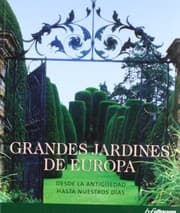 Tapa de Grandes jardines de Europa, desde la antigüedad hasta nuestros días