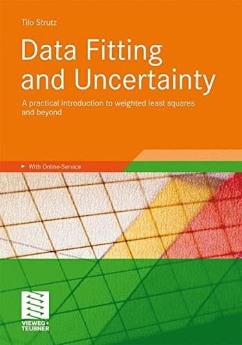 Tapa de Data Fitting and Uncertainty: A Practical Introduction to Weighted Least Squares and Beyond