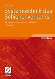 Tapa de Systemtechnik des Schienenverkehrs: Bahnbetrieb planen, steuern und sichern (German Edition)