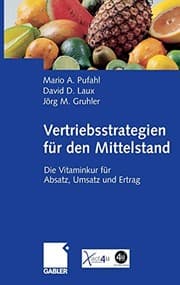 Tapa de Vertriebsstrategien für den Mittelstand: Die Vitaminkur für Absatz, Umsatz und Ertrag (German Edition)