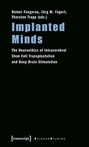 Tapa de Implanted Minds: The Neuroethics of Intracerebral Stem Cell Transplantation and Deep Brain Stimulation (Science Studies)