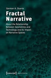 Tapa de Fractal Narrative: About the Relationship Between Geometries and Technology and Its Impact on Narrative Spaces (Cultural and Media Studies)