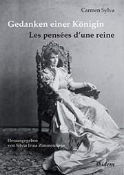 Tapa de Gedanken einer Königin - Les pensées d'une reine: Gesammelte Aphorismen in deutscher und französischer Sprache und Epigramme der Königin Elisabeth von ... zu Wied (1843-1916) (German Edition)
